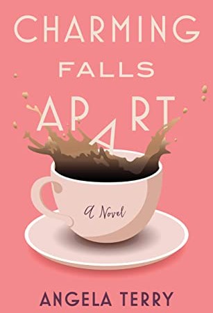 When Does Charming Falls Apart By Angela Terry Release? 2020 Fiction Releases