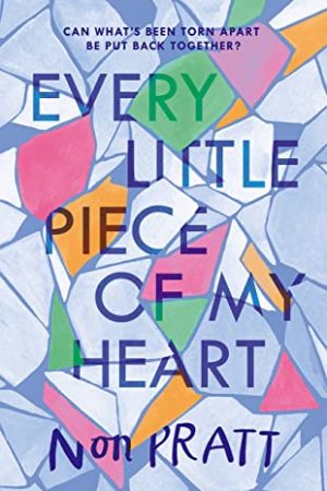 When Does Every Little Piece Of My Heart By Non Pratt Come Out? 2020 YA Contemporary Releases