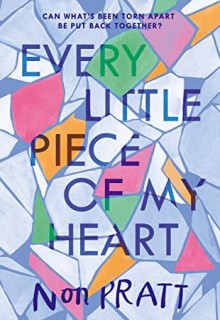 When Does Every Little Piece Of My Heart By Non Pratt Come Out? 2020 YA Contemporary Releases