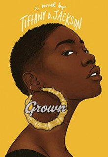 When Does Grown By Tiffany D. Jackson Come Out? 2020 Contemporary Mystery Thriller Releases