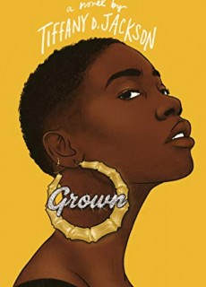 When Does Grown By Tiffany D. Jackson Come Out? 2020 Contemporary Mystery Thriller Releases