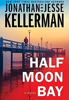 Half Moon Bay By Jonathan & Jesse Kellerman Release Date? 2020 Thriller Releases
