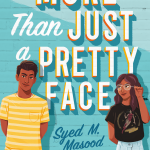 When Does More Than Just A Pretty Face By Syed M. Masood Come Out? 2020 YA Romance Releases