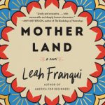 When Will Mother Land By Leah Franqui Release? 2020 Contemporary & Cultural Fiction