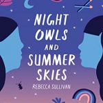 When Does Night Owls And Summer Skies By Rebecca Sullivan Come Out? 2020 YA LGBT Releases