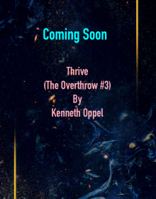 Thrive (The Overthrow #3) By Kenneth Oppel Release Date? 2021 HarperCollins Releases