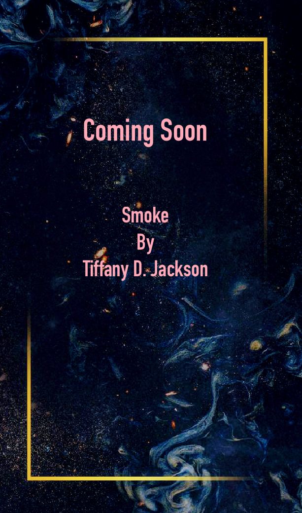 When Will Smoke By Tiffany D. Jackson Release? 2021 YA Horror & Mystery Releases
