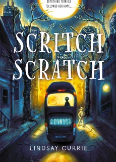 Scritch Scratch By Lindsay Currie Release Date? 2020 Children's Paranormal Fantasy Releases