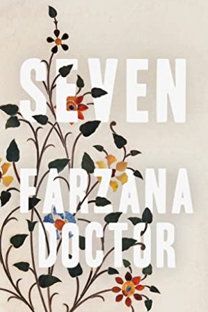 When Does Seven By Farzana Doctor Come Out? 2020 Cultural Fiction Releases