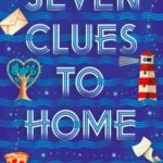 Seven Clues To Home By Gae Polisner & Nora Raleigh Baskin Out Today? 2020 Children's Realistic Fiction