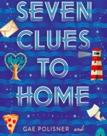 Seven Clues To Home By Gae Polisner & Nora Raleigh Baskin Out Today? 2020 Children's Realistic Fiction