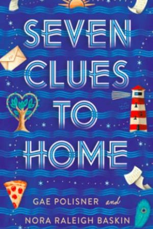 Seven Clues To Home By Gae Polisner & Nora Raleigh Baskin Out Today? 2020 Children's Realistic Fiction