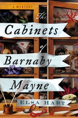 The Cabinets Of Barnaby Mayne By Elsa Hart Release Date? 2020 Historical Mystery Releases