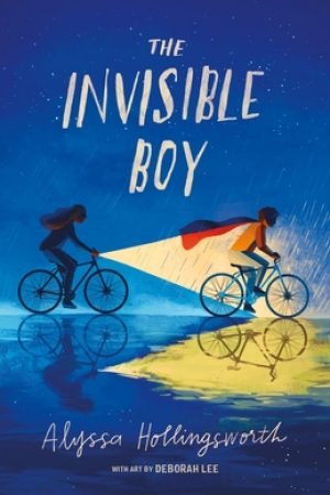 The Invisible Boy By Alyssa Hollingsworth Release Date? 2020 Middle Grade Fiction Releases