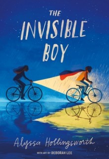 The Invisible Boy By Alyssa Hollingsworth Release Date? 2020 Middle Grade Fiction Releases