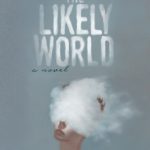 When Will The Likely World By Melanie Conroy-Goldman Come Out? 2020 Speculative Fiction Releases