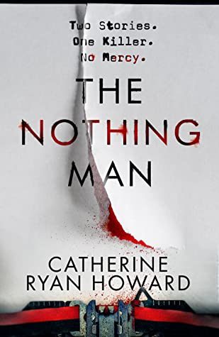 When Will The Nothing Man By Catherine Ryan Howard Come Out? 2020 Thriller Releases