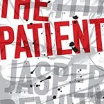 When Will The Patient By Jasper DeWitt Come Out? 2020 Horror & Mystery Thriller Releases