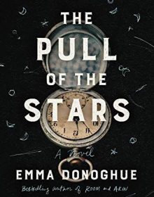 The Pull Of The Stars By Emma Donoghue Release Date? 2020 Historical Fiction Releases