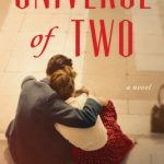 Universe Of Two By Stephen P. Kiernan Release Date? 2020 Historical Fiction Releases