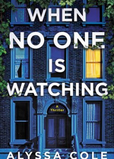 When No One Is Watching By Alyssa Cole Release Date? 2020 Mystery Thriller Releases