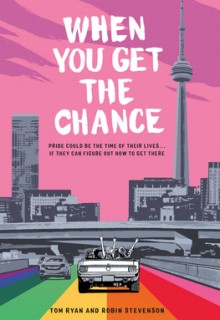 When You Get The Chance By Tom Ryan & Robin Stevenson Release Date? 2021 YA LGBT Releases