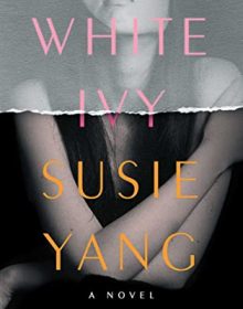 When Does White Ivy By Susie Yang Come Out? 2020 Contemporary Adult Fiction Releases