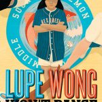 Lupe Wong Won't Dance By Donna Barba Higuera Release Date? 2020 Children's Book Releases