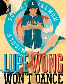 Lupe Wong Won't Dance By Donna Barba Higuera Release Date? 2020 Children's Book Releases