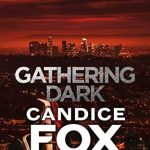 When Will Gathering Dark (Crimson Lake #4) By Candice Fox Release? 2021 Crime & Mystery Releases