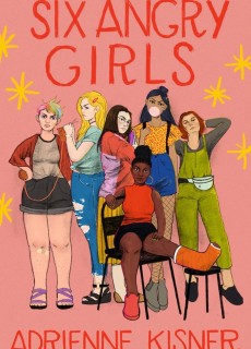 When Will Six Angry Girls By Adrienne Kisner Come Out? 2020 YA Contemporary Releases