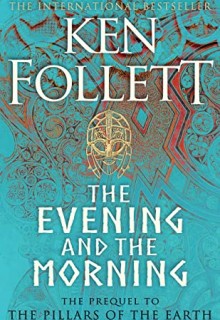 Ken Follett - The Evening And The Morning Release Date? 2020 Historical Fiction Releases