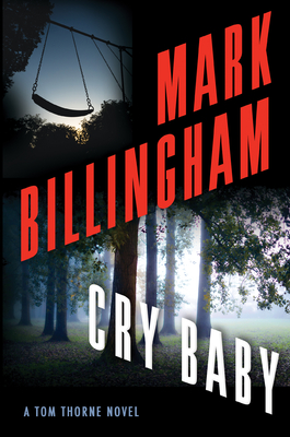 When Will Cry Baby (Tom Thorne 17) By Mark Billingham Come ...