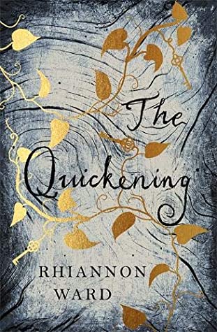 The Quickening By Rhiannon Ward Release Date? 2020 Gothic Historical Fiction Releases