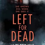 Left For Dead (DI Amy Winter #3) By Caroline Mitchell Release Date? 2020 Mystery Releases