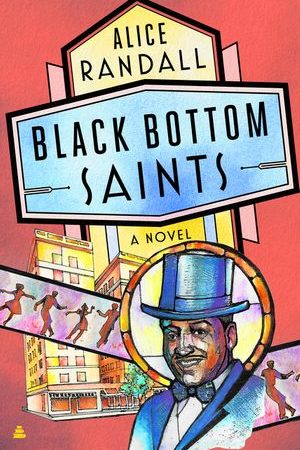 When Will Black Bottom Saints By Alice Randall Release? 2020 Cultural & Historical Fiction Releases