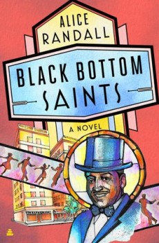 When Will Black Bottom Saints By Alice Randall Release? 2020 Cultural & Historical Fiction Releases