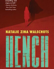 When Will Hench By Natalie Zina Walschots Come Out? 2020 Science Fiction & Superhero Fantasy