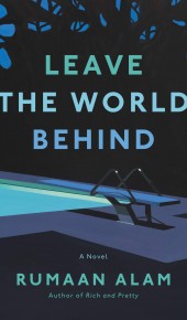 Leave The World Behind By Rumaan Alam Release Date? 2020 Mystery Thriller Releases