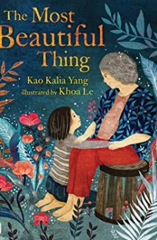 The Most Beautiful Thing By Kao Kalia Yang Release Date? 2020 Children's Book Releases