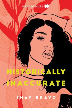 Historically Inaccurate By Shay Bravo Release Date? 2020 YA Contemporary Releases