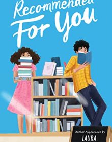 Recommended For You By Laura Silverman Release Date? 2020 YA Contemporary Romance