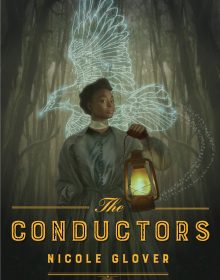 When Does The Conductors By Nicole Glover Come Out? 2021 Historical Fiction & Fantasy Releases