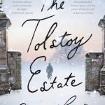 When Does The Tolstoy Estate By Steven Conte Come Out? 2020 Historical Fiction Releases