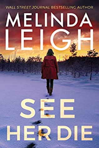 See Her Die (Bree Taggert #2) By Melinda Leigh Release Date? 2020 Mystery & Romantic Suspense