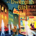 Adventures Of A Dwergish Girl By Daniel Pinkwater Release Date? 2020 Children's Fiction Releases