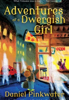 Adventures Of A Dwergish Girl By Daniel Pinkwater Release Date? 2020 Children's Fiction Releases