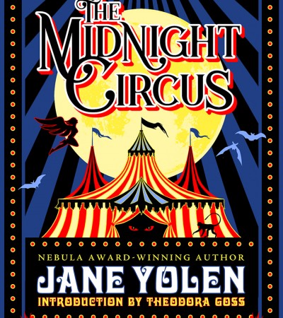 The Midnight Circus By Jane Yolen Release Date? 2020 Horror & Fantasy Releases