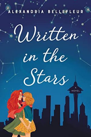 When Does Written In The Stars By Alexandria Bellefleur Come Out? 2020 LGBT Romance