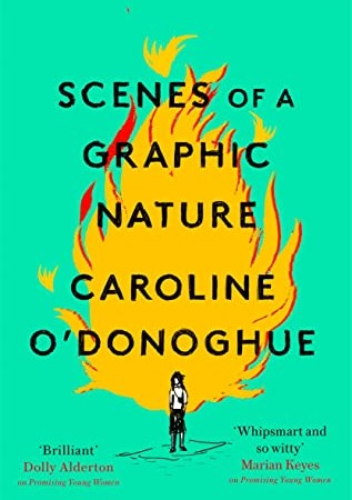Scenes Of A Graphic Nature By Caroline O'Donoghue Release Date? 2020 Contemporary Releases